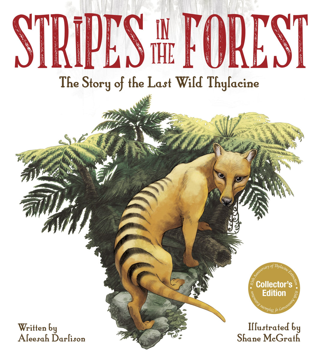 Cover of the children's book 'Stripes in the Forest' featuring an illustration of a thylacine, a type of wild dog, in a forest environment. The book is labeled as a 'Collector's Edition' and indicates it was written by Alison Darlin and illustrated by Shane McGrath.