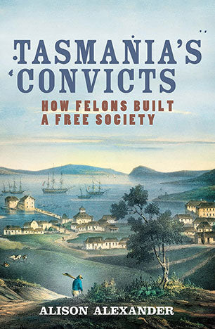 Book cover of 'Tasmania's Convicts' with a scenic illustration and title text.